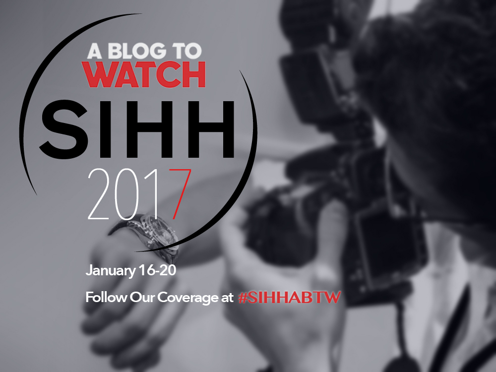 Follow aBlogtoWatch At The SIHH 2017 Watch Show January 16-20 With #SIHHABTW Shows & Events